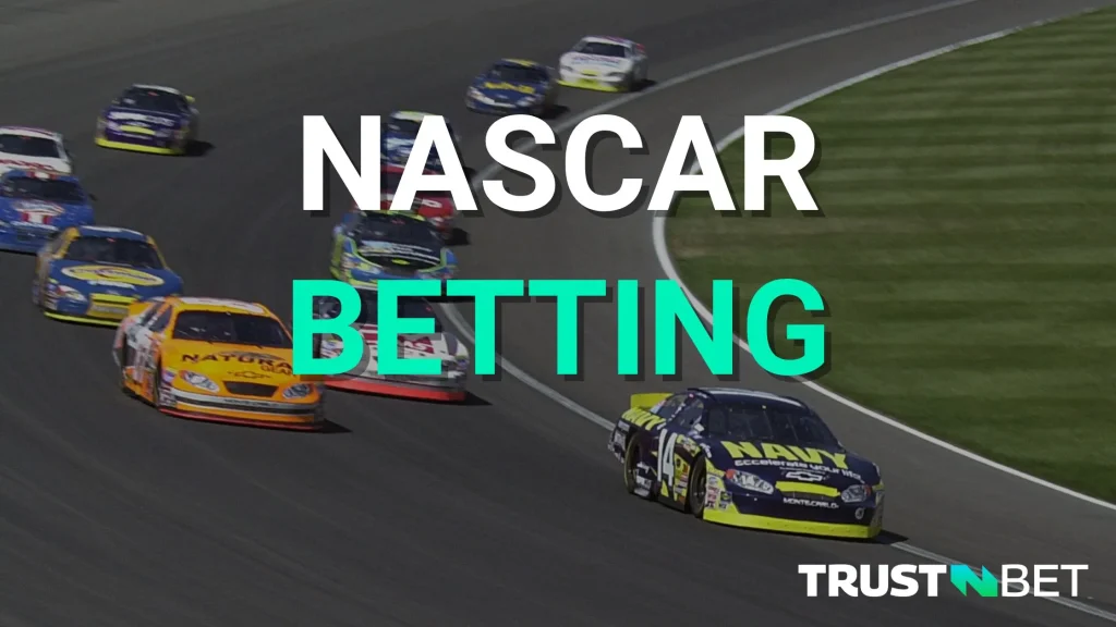 NASCAR Betting TrustnBet Guide