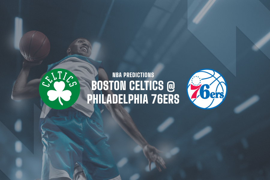 Boston Celtics @ Philadelphia 76ers NBA tips